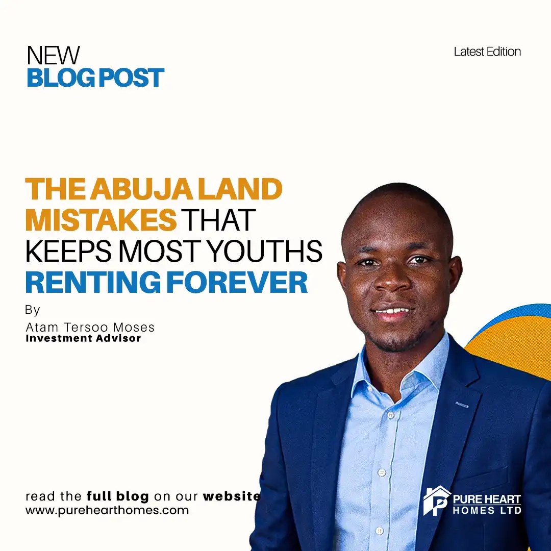 THE ABUJA LAND MISTAKES THAT KEEPS MOST YOUTHS RENTING FOREVER